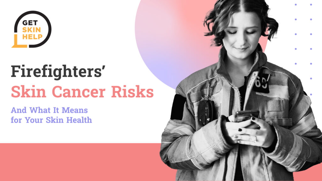skin cancer Why Firefighters Face Higher Skin Cancer Risks (And What It Means for Your Skin Health)